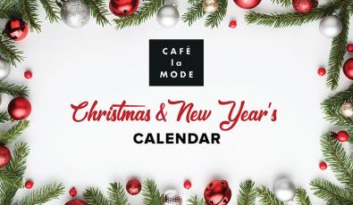 CAFÉ LA MODE FESTIVE EVENT CALENDAR